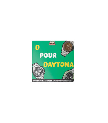 D pour Daytona - Apprends l'alphabet avec l'univers Rolex