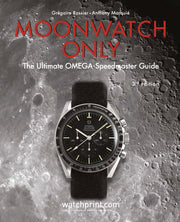 Moonwatch Only The Ultimate OMEGA Speedmaster Guide, 3rd edition (English)