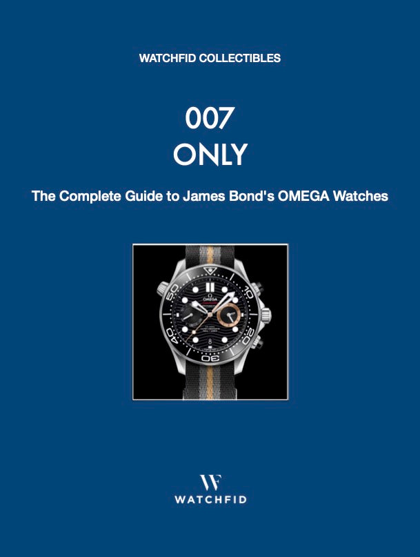 007 Only – The Complete Guide to James Bond's OMEGA Watches book, Watchfid Collectibles, English edition